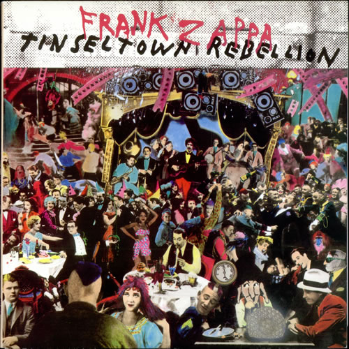 Frank Zappa - 1981 Tinsel Town Rebellion